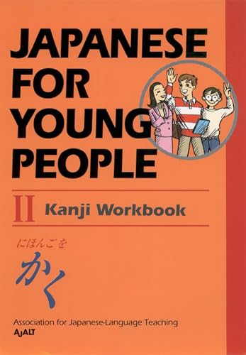 Japanese For Young People II: Kanji Workbook (Japanese for Young People Series, Band 3)
